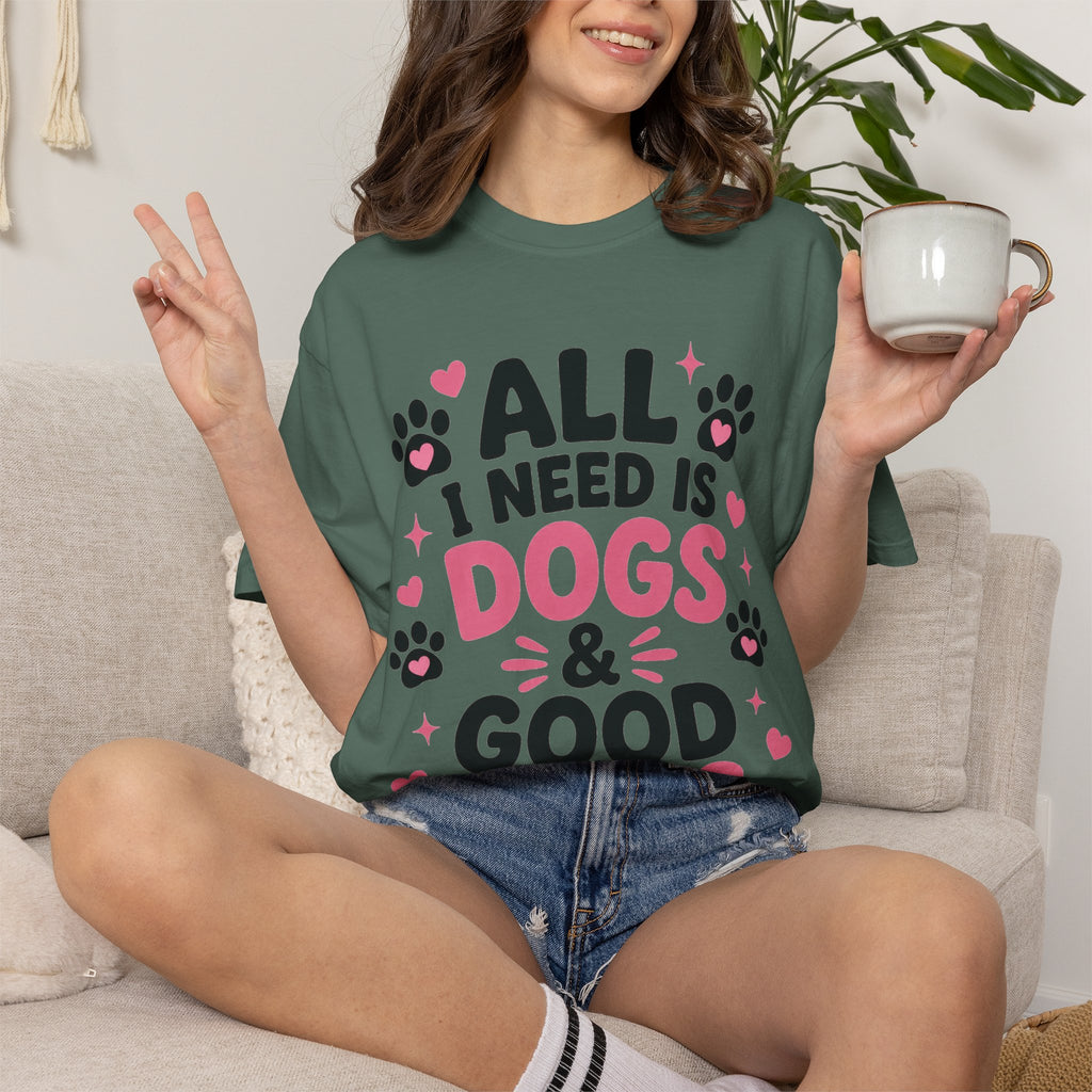 All I Need Is Dogs & Good Vibes Comfort Colors® 1717 T-Shirt | Cute Dog Lover Graphic Tee | Gift for Dog Mom | Unisex Garment-Dyed Shirt