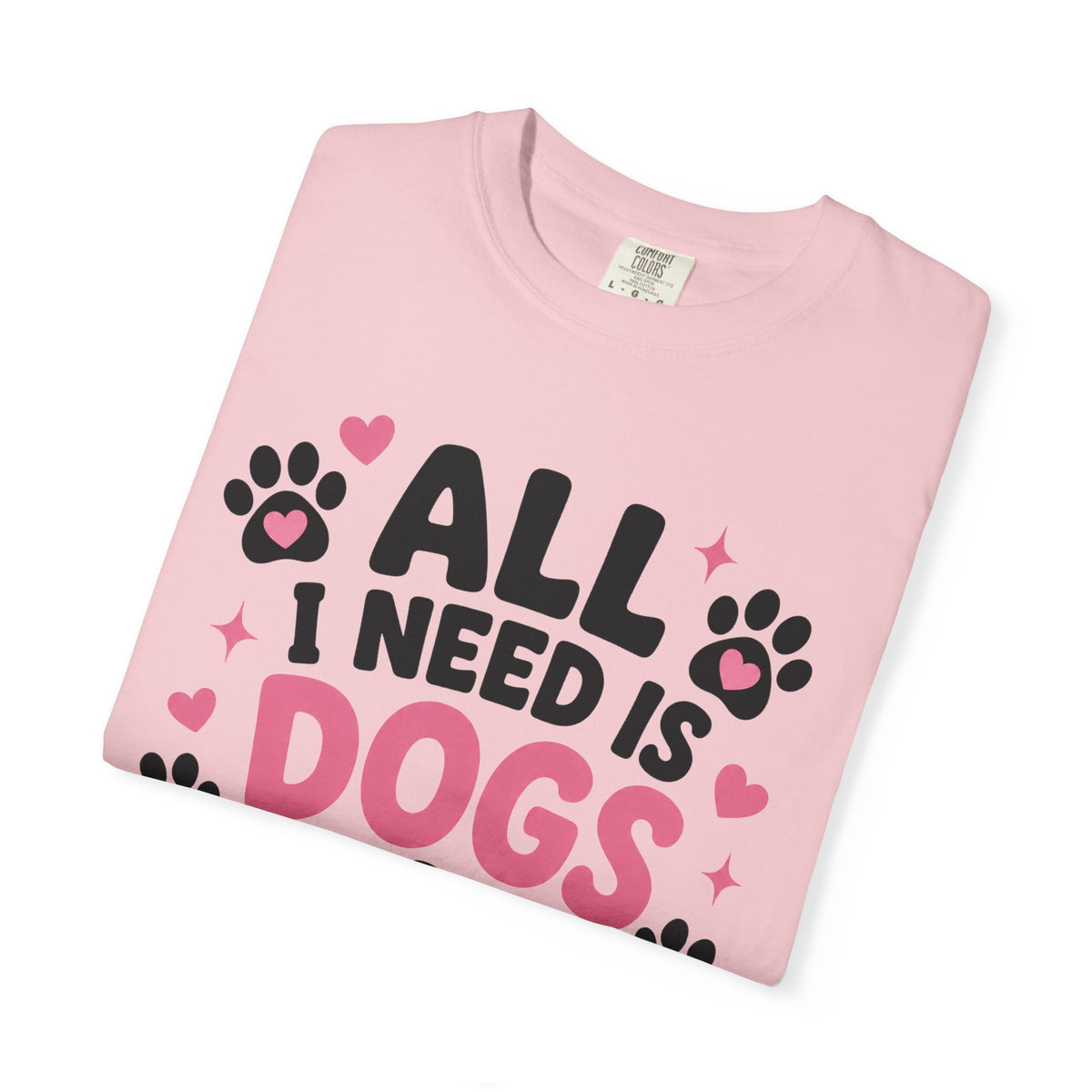 All I Need Is Dogs & Good Vibes Comfort Colors® 1717 T-Shirt | Cute Dog Lover Graphic Tee | Gift for Dog Mom | Unisex Garment-Dyed Shirt
