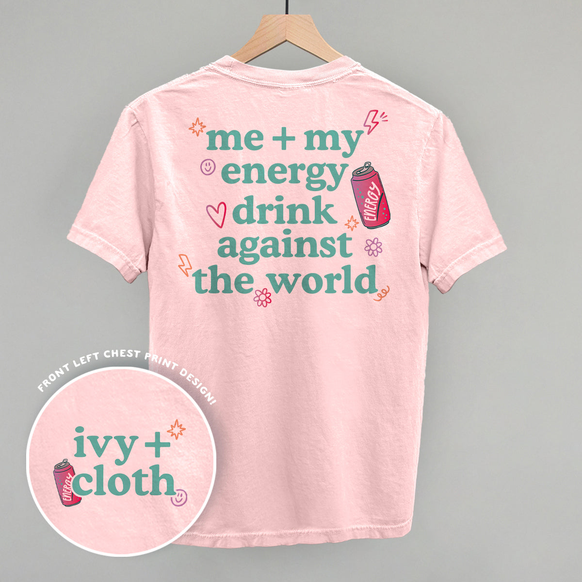 Me + My Energy Drink Against The World Back Print T-Shirt