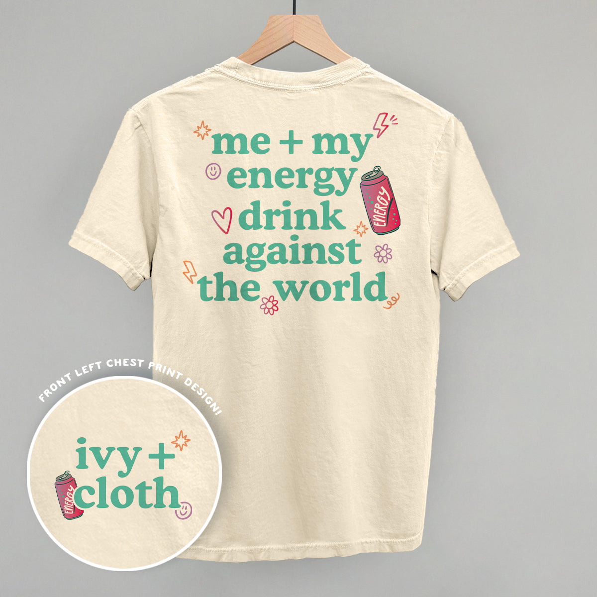 Me + My Energy Drink Against The World Back Print T-Shirt