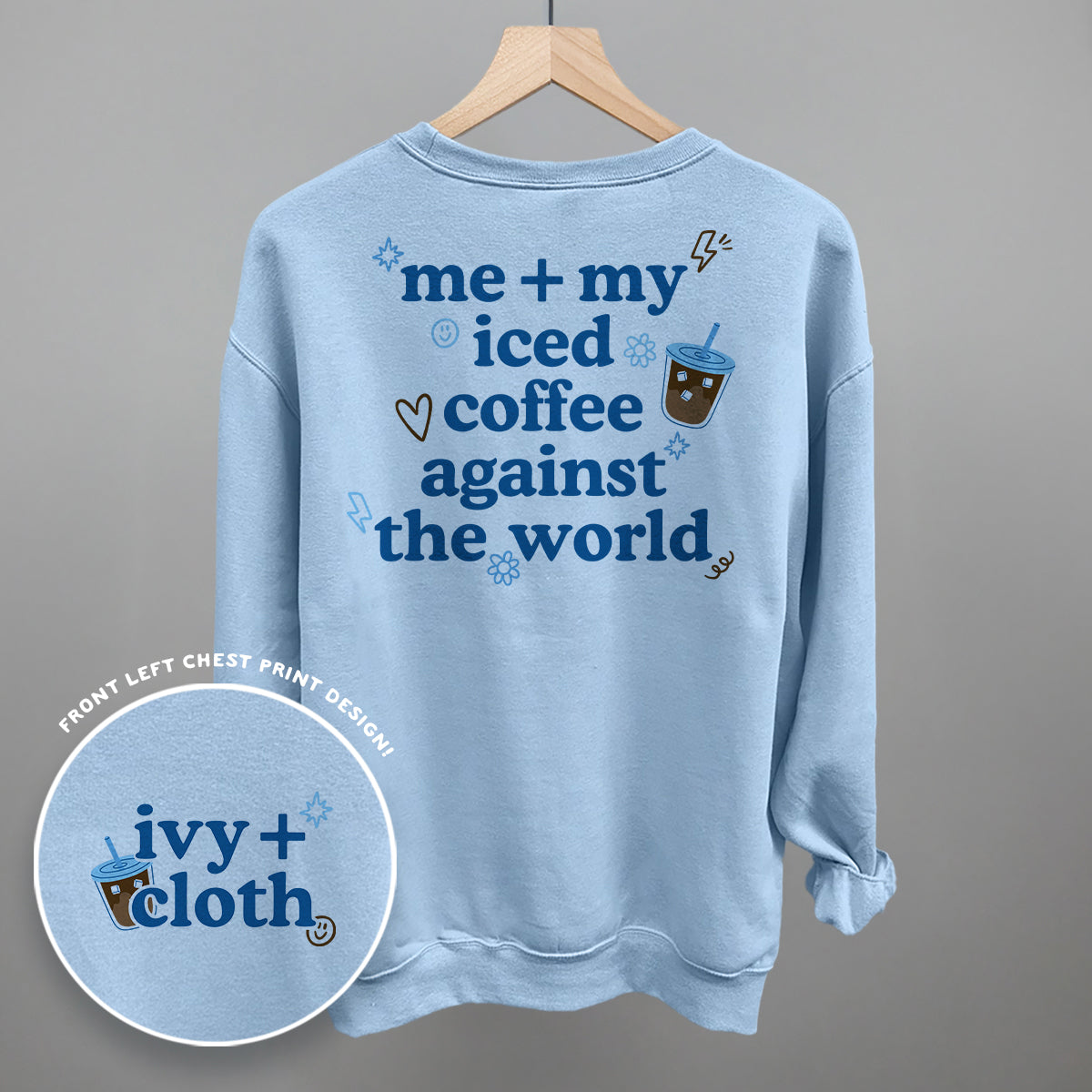 Me + My Iced Coffee Against The World Back Print T-Shirt