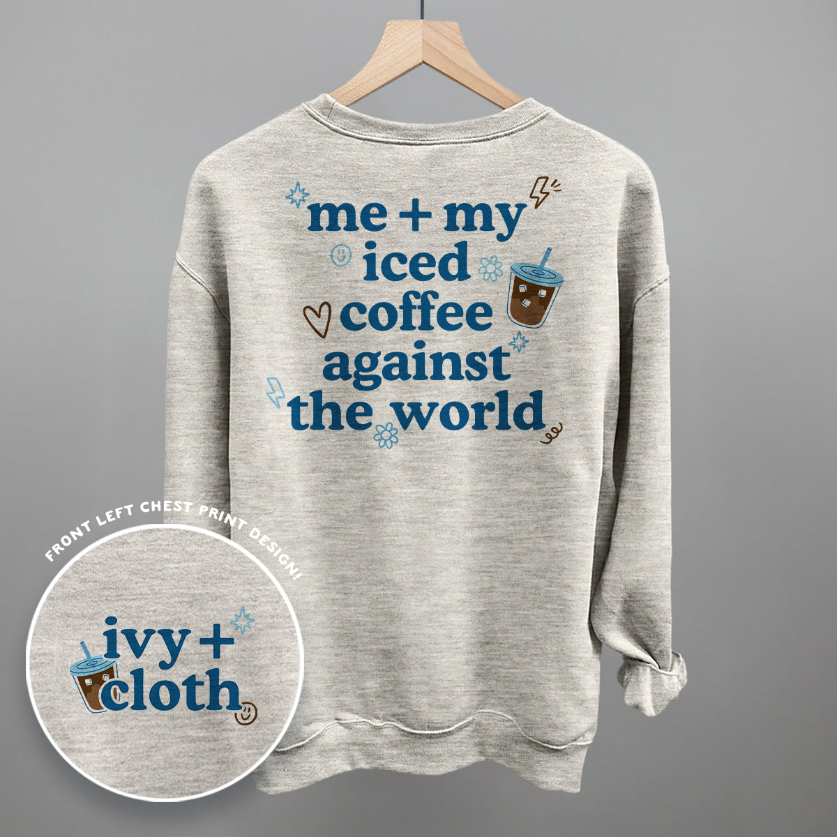 Me + My Iced Coffee Against The World Back Print T-Shirt