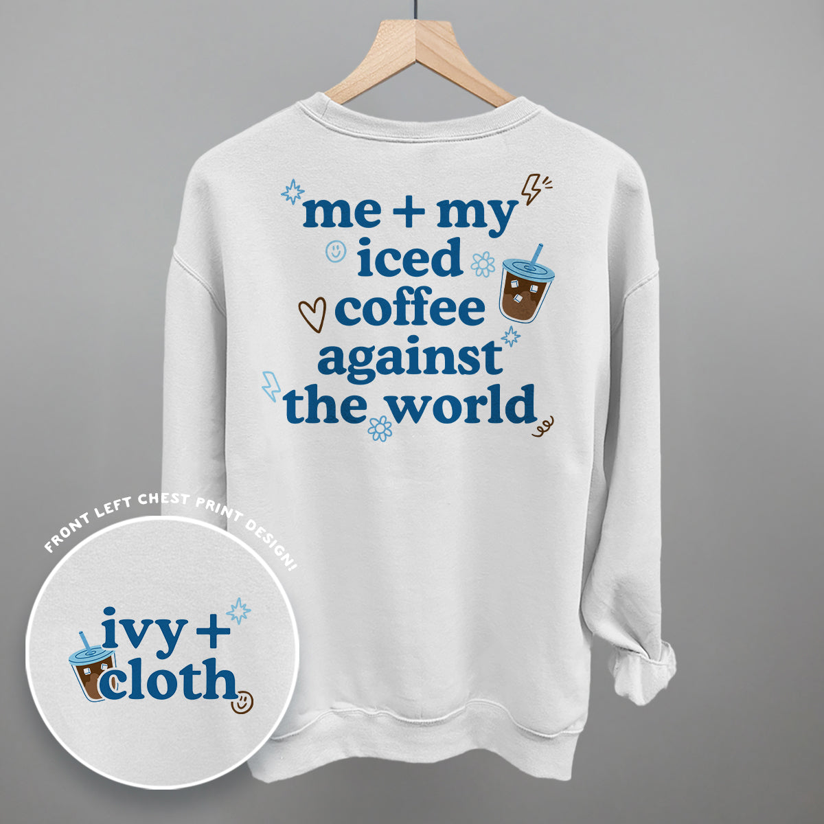 Me + My Iced Coffee Against The World Back Print T-Shirt