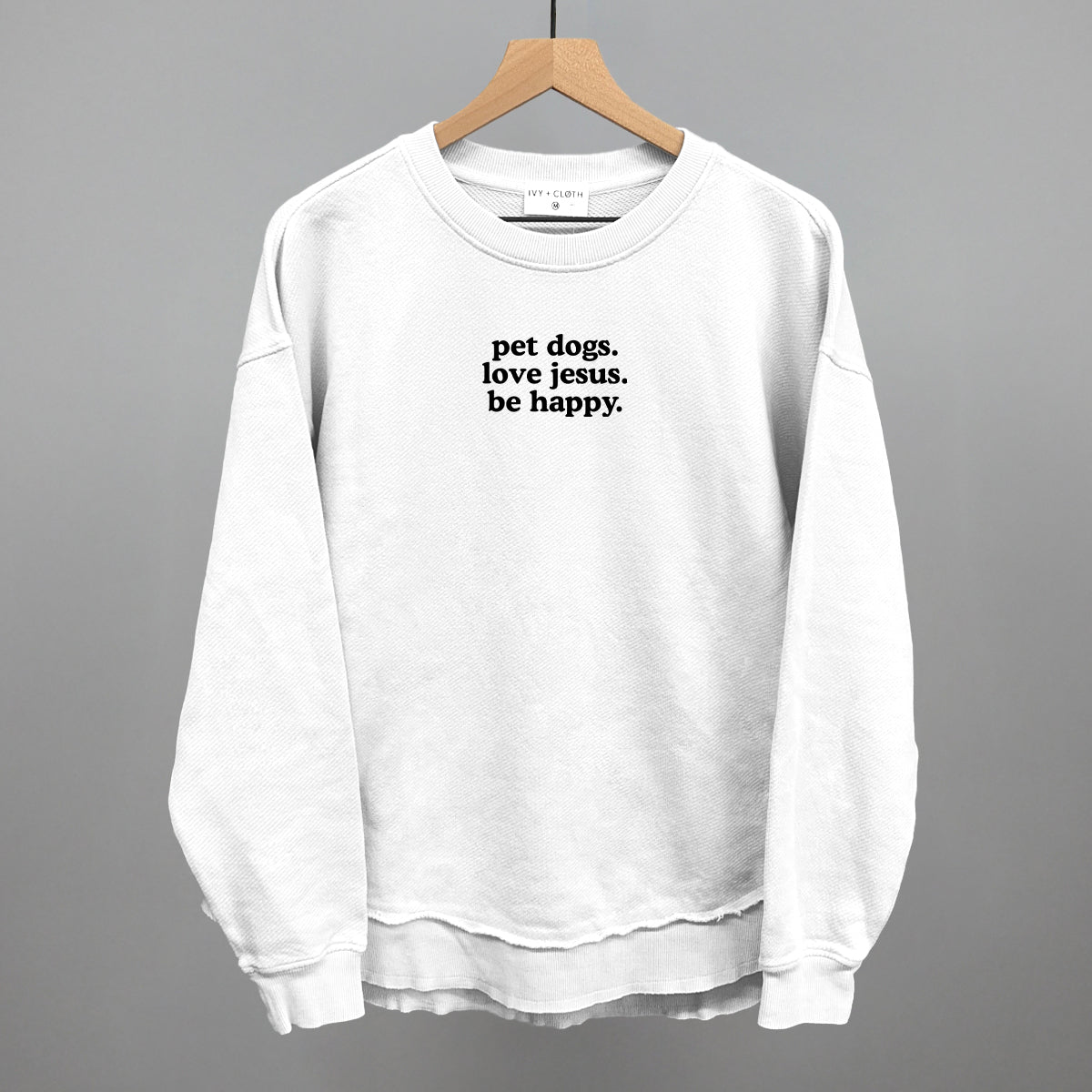 Pet Dogs, Love Jesus, Be Happy | Graphic Tee or Crewneck