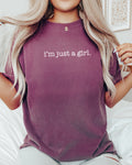 I'm Just A Girl retro Comfort Colors tee in Berry