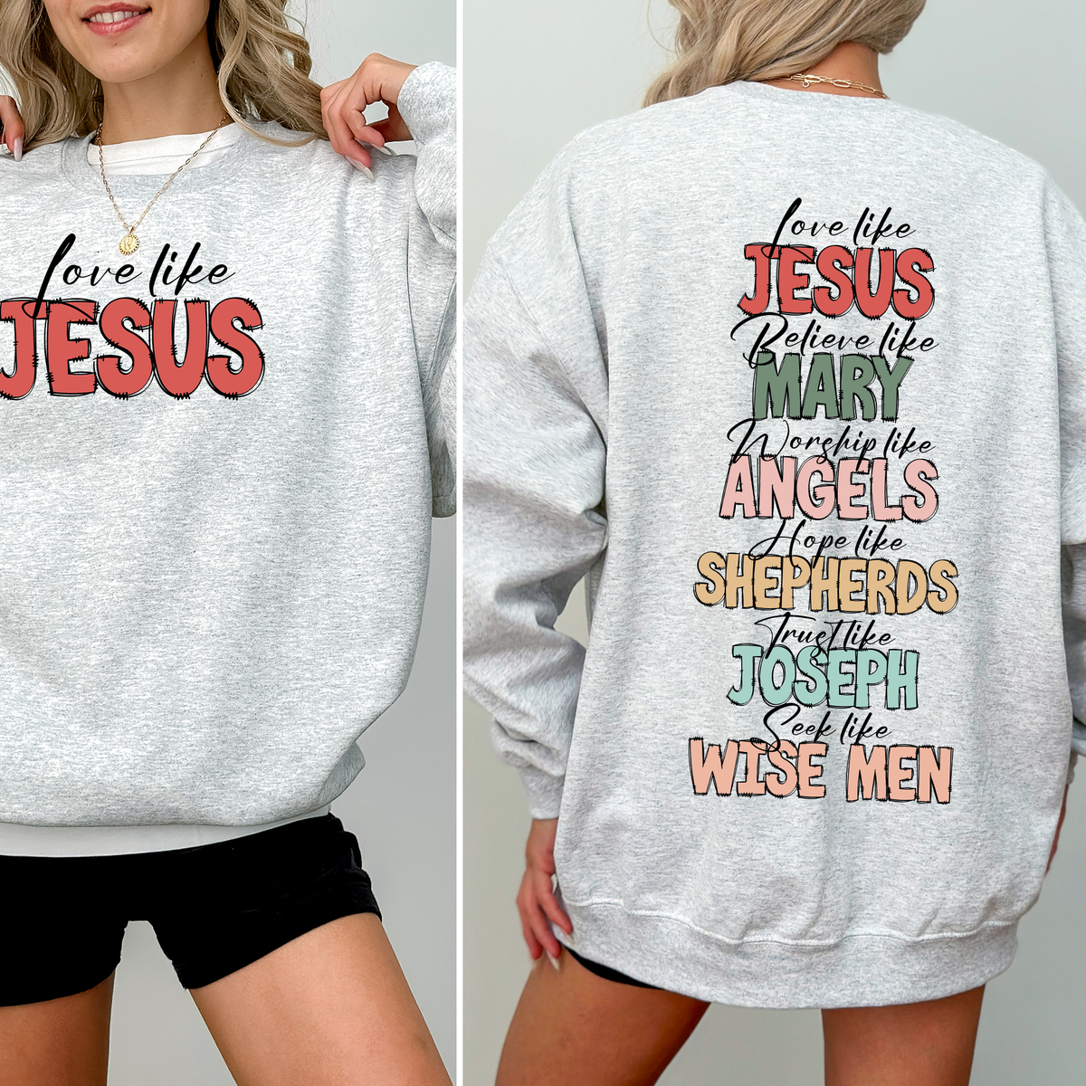 Front and back views of a light gray Love Like Jesus Christmas graphic sweatshirt